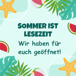 Sommerferien geöffnet